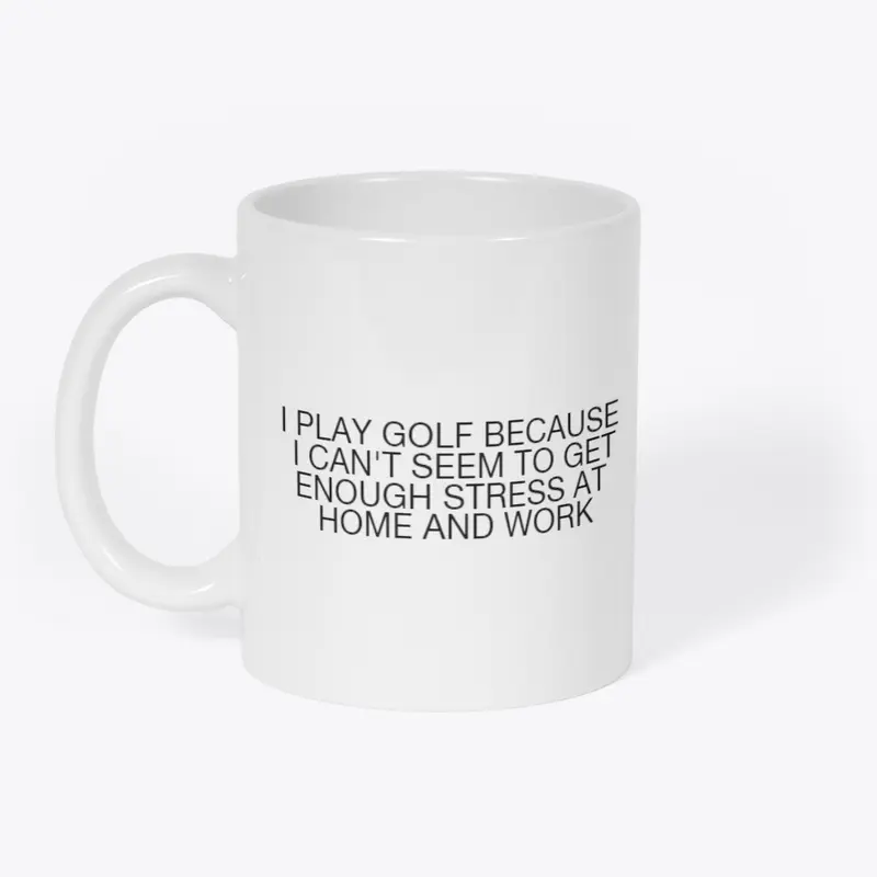 Golf is Stressful